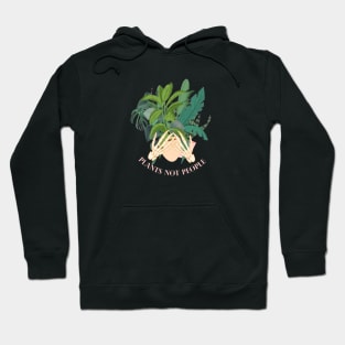 Plants Not People Hoodie